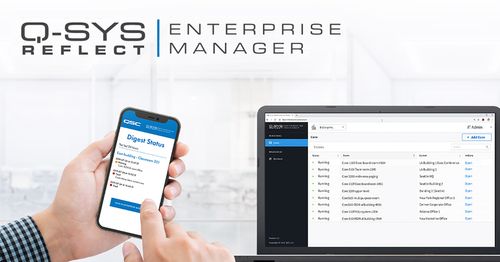 Q-SYS Reflect Enterprise Manager Available Now in UAE and KSA: Simple-to-Use & Powerful Remote Monitoring and Management