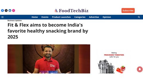 Fit & Flex aims to become India's favorite healthy snacking brand by 2025