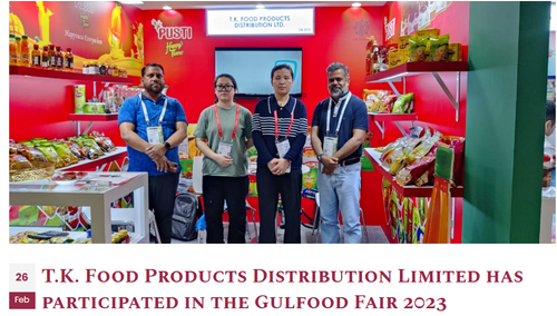 T.K. Food Products Distribution Limited has participated in the Gulfood Fair