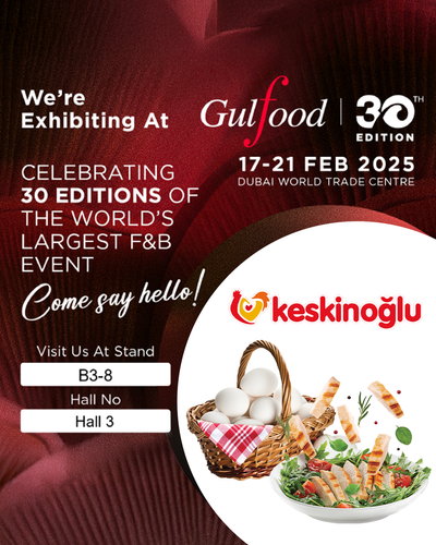 Keskinoğlu Participates in Dubai Gulfood 2025