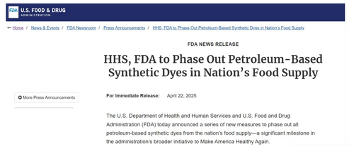 At April 22, 2025, HHS, FDA to Phase Out Petroleum-Based Synthetic Dyes in Nation’s Food Supply by the end of 2026