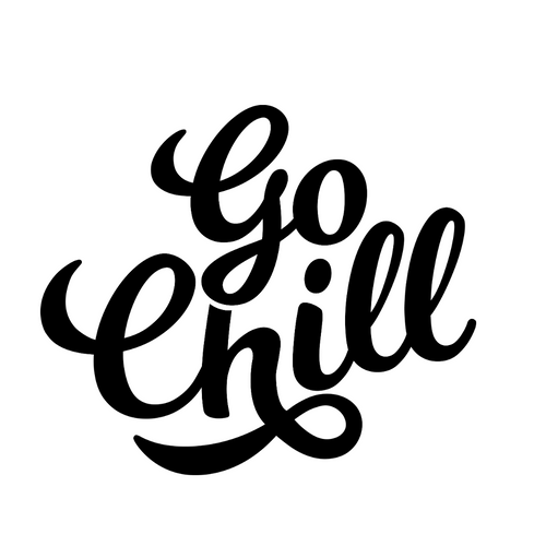 Go chill